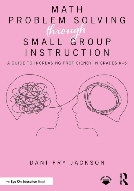 Math Problem Solving Through Small Group Instruction - Dani Fry Jackson