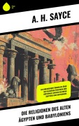 Cover-Bild zum Titel 'Die Religionen des alten Ägypten und Babyloniens' von 'A. H. Sayce'