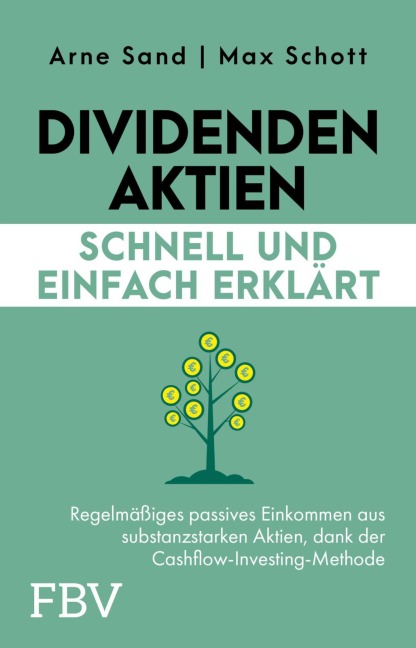 Dividenden-Aktien schnell und einfach erklärt - Arne Sand, Max Schott