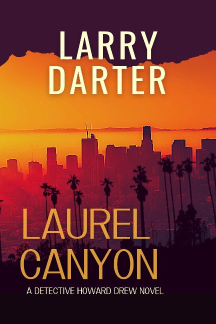 Laurel Canyon (Howard Drew Novels, #5) - Larry Darter