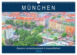 Cover-Bild zum Titel 'München - Bayerns Landeshauptstadt in Aquarellfarben (Wandkalender 2026 DIN A3 quer), CALVENDO Monatskalender' von 'Anja Frost'