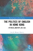 Cover-Bild zum Titel 'The Politics of English in Hong Kong' von 'Jette G. Hansen Edwards'