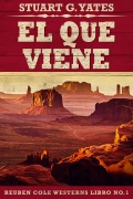 Cover-Bild zum Titel 'El Que Viene' von 'Stuart G. Yates'