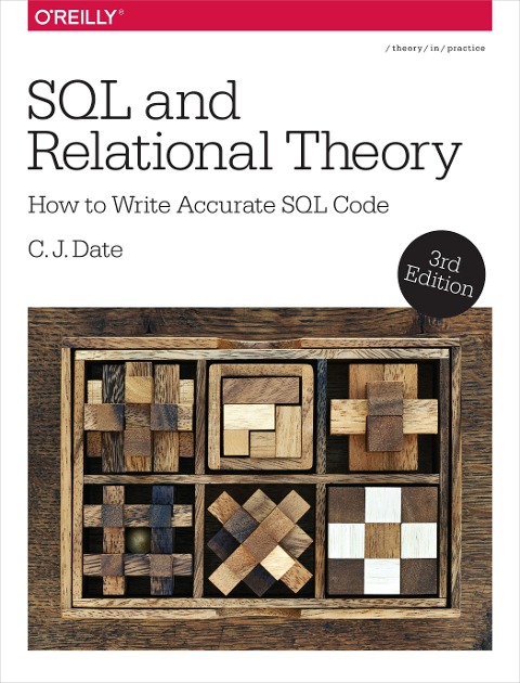 SQL and Relational Theory - C. J. Date