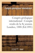 Cover-Bild zum Titel 'Congrès Géologique International: Compte Rendu de la 4e Session. Londres, 1888' von 'Congres Geologique'