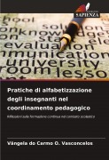 Cover-Bild zum Titel 'Pratiche di alfabetizzazione degli insegnanti nel coordinamento pedagogico' von 'Vângela do Carmo O. Vasconcelos'