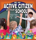 Be an Active Citizen at Your School - Helen Mason
