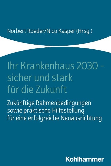 Ihr Krankenhaus 2030 - sicher und stark für die Zukunft - 