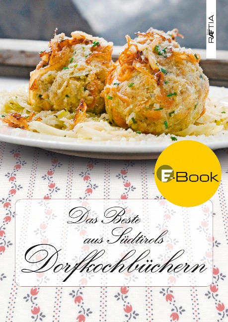 Das Beste aus Südtirols Dorfkochbüchern - 