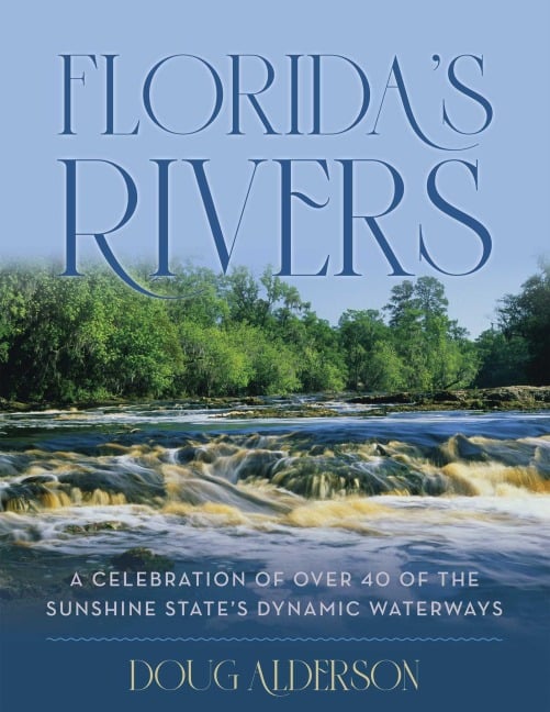 Florida's Rivers - Doug Alderson