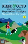 Cover-Bild zum Titel 'FRED & OTTO unterwegs in den Bayerischen Voralpen' von 'Isabel Weihermann'