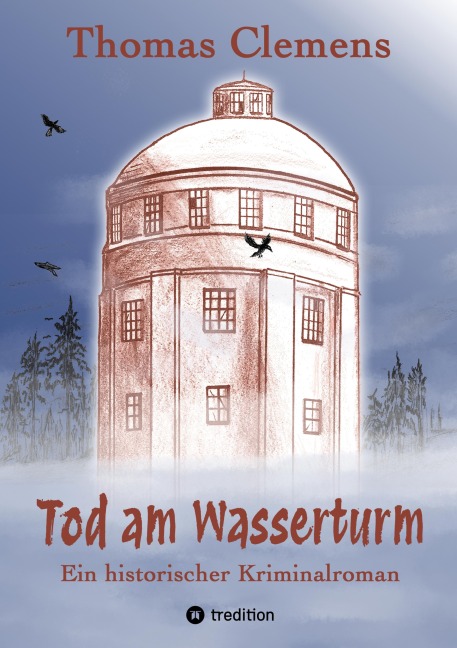 Tod am Wasserturm - Thomas Clemens