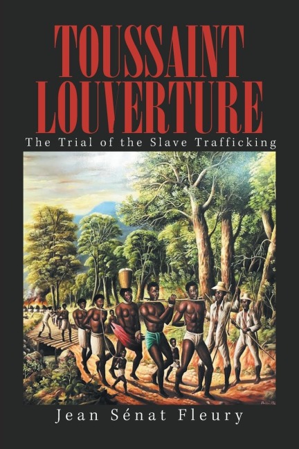 Toussaint Louverture - Jean Sénat Fleury