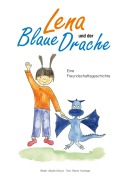 Cover-Bild zum Titel 'Lena und der Blaue Drache' von 'Rainer Huxhage, Sibylle Schulz'