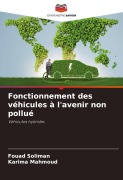 Cover-Bild zum Titel 'Fonctionnement des véhicules à l'avenir non pollué' von 'Fouad Soliman, Karima Mahmoud'