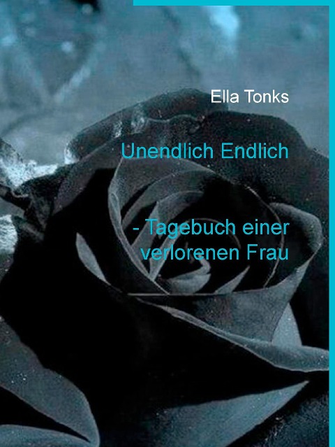 Unendlich Endlich - Ella Tonks