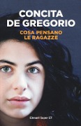 Cosa pensano le ragazze - Concita De Gregorio