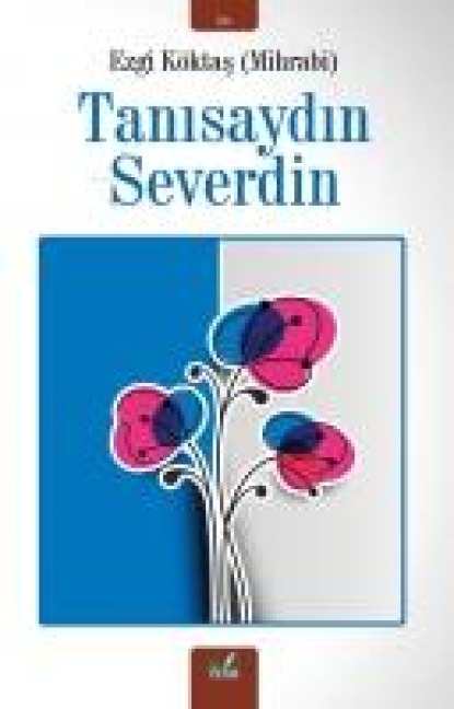 Tanisaydin Severdin - Ezgi Köktas