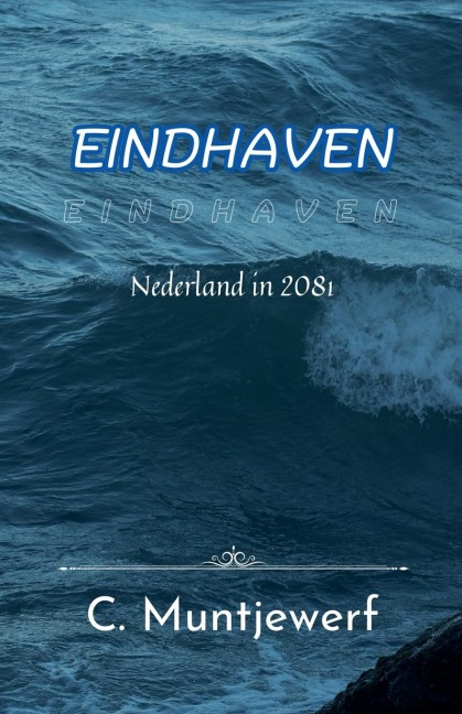 Eindhaven - C. Muntjewerf, Caroline Muntjewerf