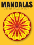Cover-Bild zum Titel 'Mandalas - Aus der Stille zur Kraft' von 'Andreas Abato'