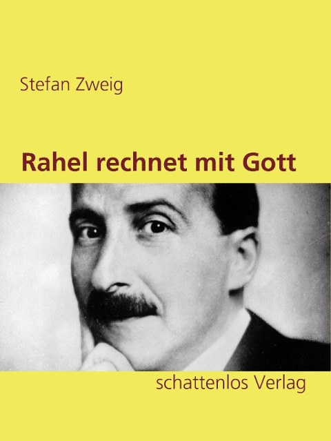 Rahel rechnet mit Gott - Stefan Zweig