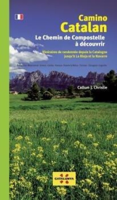 CAMINO CATALAN. LE CHEMIN DE COMPOSTELLE ? D?COUVRIR - 