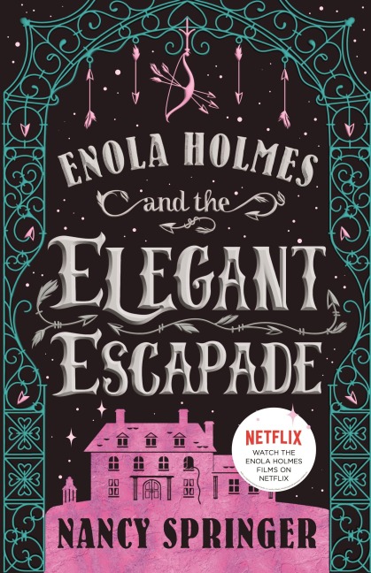 Enola Holmes and the Elegant Escapade - Nancy Springer