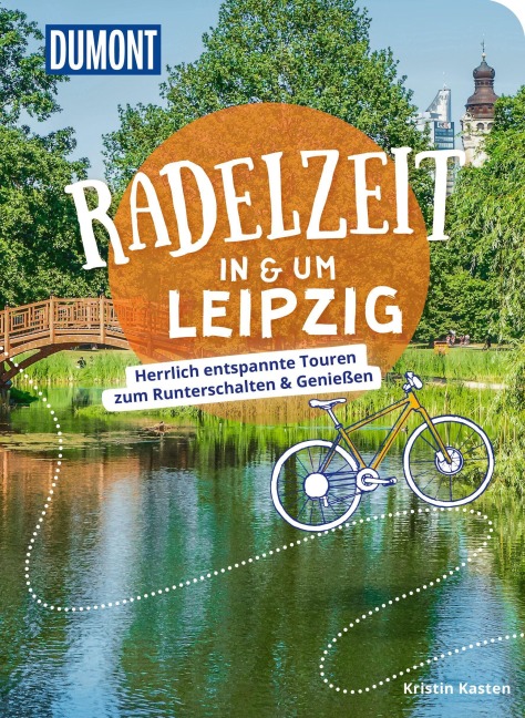 DUMONT Radelzeit in und um Leipzig - Kristin Kasten