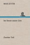 Im Strom unsrer Zeit - Zweiter Teil - Max Eyth