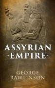Cover-Bild zum Titel 'Assyrian Empire' von 'George Rawlinson'