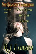 The Girl in the Tank (The Galactic Consortium, #1) - R. J. Eliason