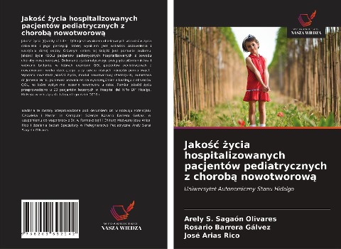 Jako¿¿ ¿ycia hospitalizowanych pacjentów pediatrycznych z chorob¿ nowotworow¿ - Arely S. Sagaón Olivares, Rosario Barrera Gálvez, José Arias Rico