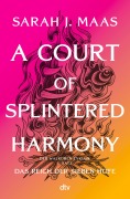 Cover-Bild zum Titel 'A Court of Splintered Harmony' von 'Sarah J. Maas'