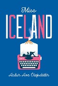 Cover-Bild zum Titel 'Miss Iceland' von 'Auður Ava Ólafsdóttir'