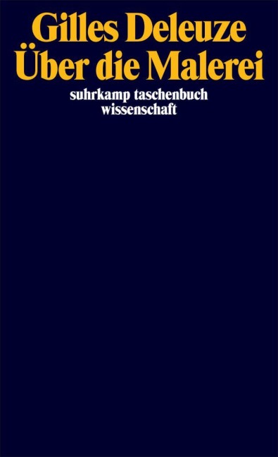 Über die Malerei - Gilles Deleuze