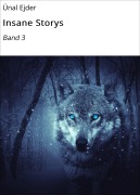 Cover-Bild zum Titel 'Insane Storys' von 'Ünal Ejder'