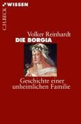 Cover-Bild zum Titel 'Die Borgia' von 'Volker Reinhardt'