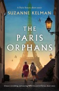 Cover-Bild zum Titel 'The Paris Orphans' von 'Suzanne Kelman'