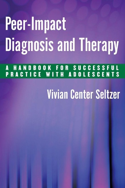 Peer-Impact Diagnosis and Therapy - Vivian Center Seltzer