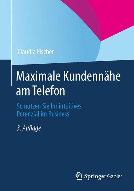 Maximale Kundennähe am Telefon - Claudia Fischer