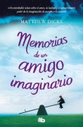 Cover-Bild zum Titel 'Memorias de Un Amigo Imaginario / Memoirs of an Imaginary Friend' von 'Matthew Dicks'