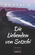 Cover-Bild zum Titel 'Die Liebenden von Sotschi' von 'Heinz G. Konsalik'