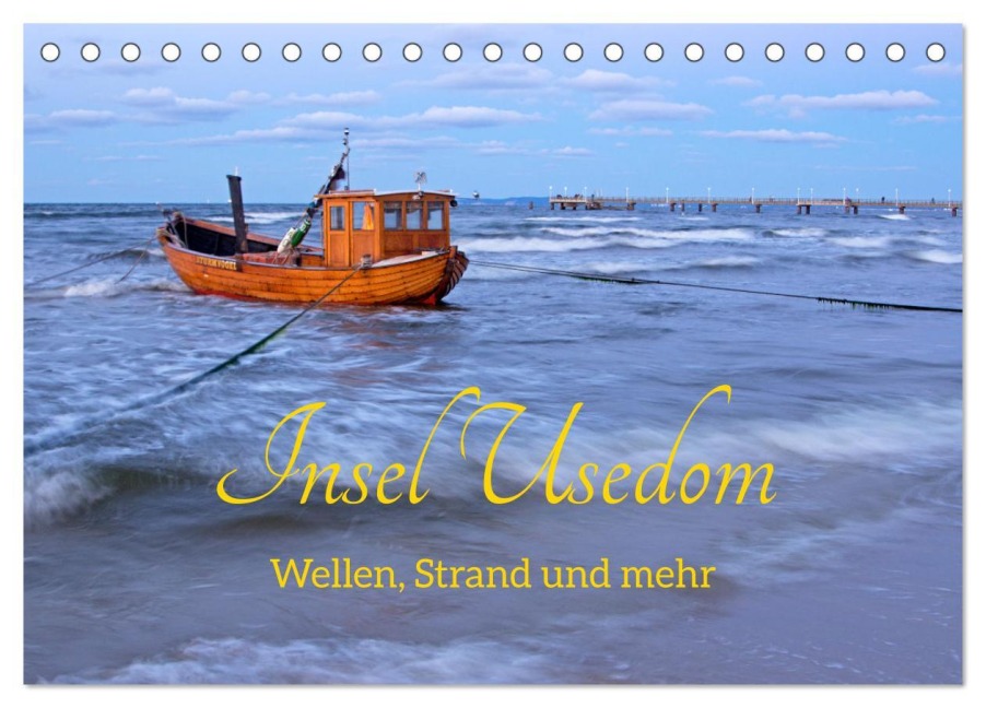Insel Usedom - Wellen, Strand und mehr (Tischkalender 2026 DIN A5 quer), CALVENDO Monatskalender - Siegfried Kuttig