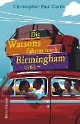 Die Watsons fahren nach Birmingham - 1963 - Christopher Paul Curtis