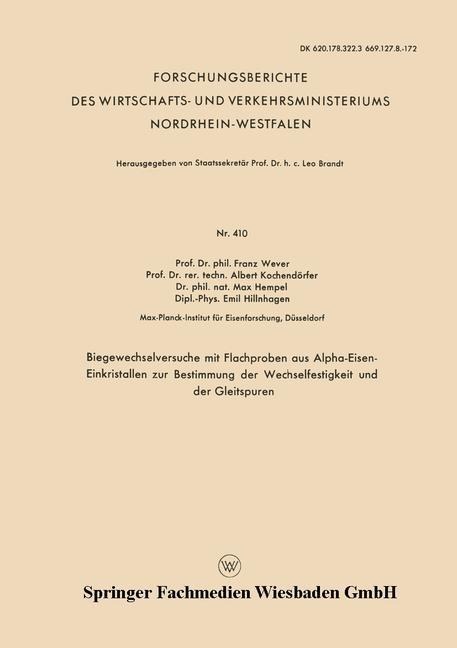 Biegewechselversuche mit Flachproben aus Alpha-Eisen-Einkristallen zur Bestimmung der Wechselfestigkeit und der Gleitspuren - Franz Wever, Albert Kochendörfer, Max Hempel, Emil Hillnhagen