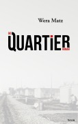 Cover-Bild zum Titel 'Das Quartier' von 'Wera Matz'