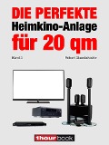 Cover-Bild zum Titel 'Die perfekte Heimkino-Anlage für 20 qm (Band 3)' von 'Robert Glueckshoefer'