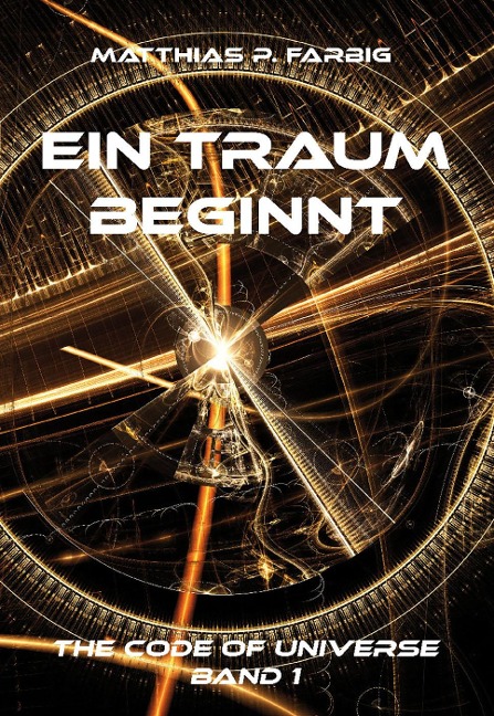 Ein Traum beginnt - Matthias P. Farbig