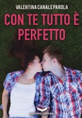 Cover-Bild zum Titel 'Con te tutto è perfetto' von 'Valentina Canale Parola'