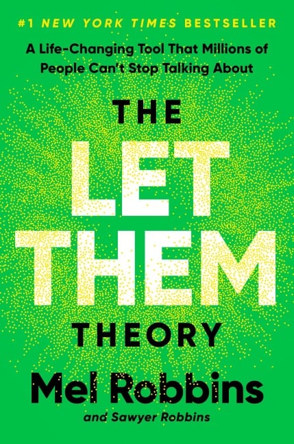 The Let Them Theory - Mel Robbins, Sawyer Robbins